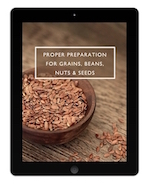Proper Preparation of Grains, Beans, Nuts and Seeds